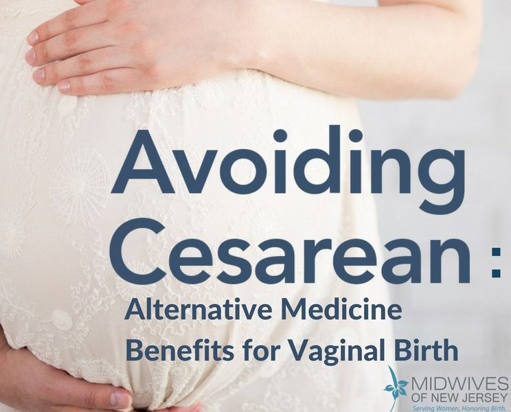 Avoiding Cesarean alternative medicine benefits for vaginal birth