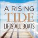A Rising Tide lifts all boats